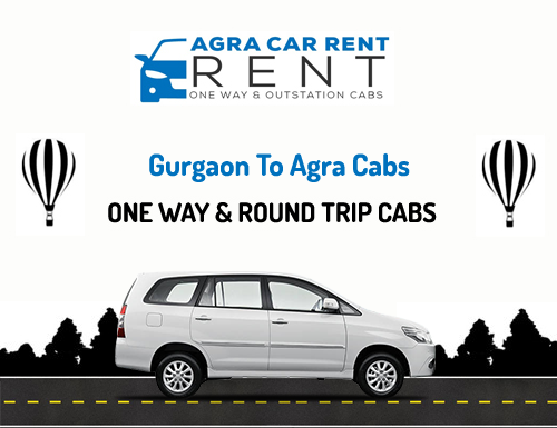 Gurgaon To Agra Cabs